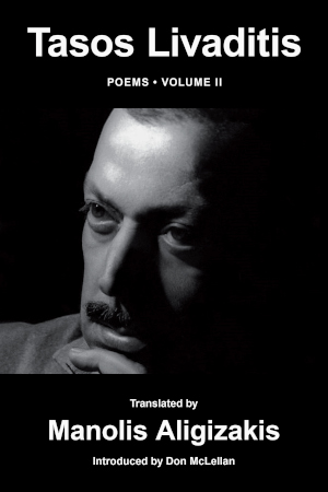 Tasos Livaditis Poems Volume II - Translated by Manolis Aligizakis