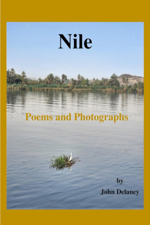 Nile: Poems and Photographs by John Delaney