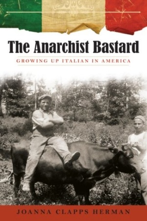 The Anarchist Bastard: Growing Up Italian in America (SUNY series in Italian/American Culture) by Joanna Clapps Herman - Buy at Amazon