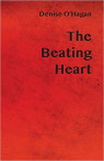 The Beating Heart by Denice O'Hagan